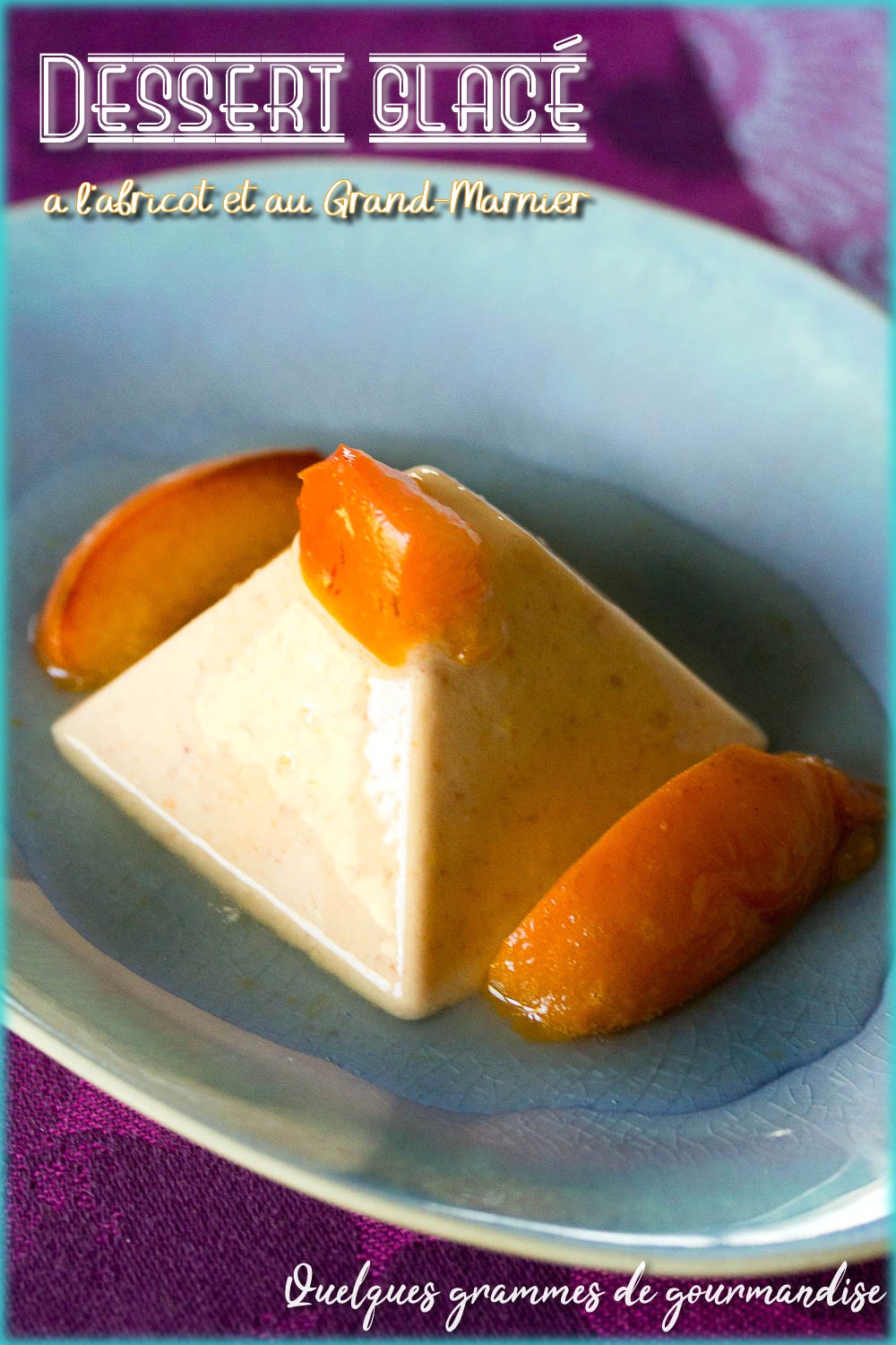 Dessert glacé à l’abricot et au Grand-Marnier